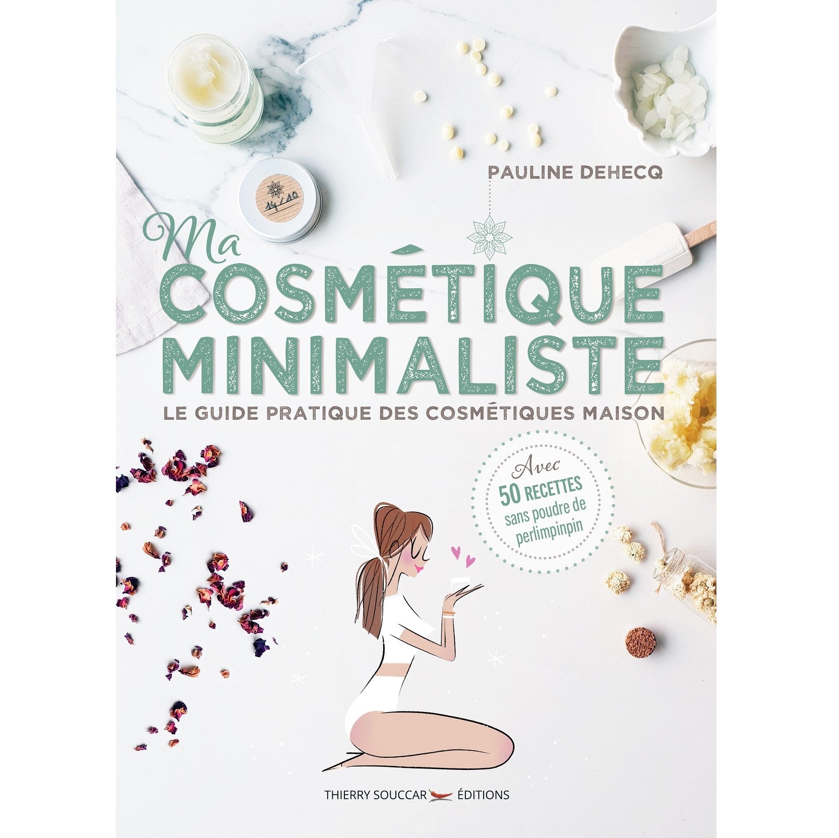 Ma Cosmétique Minimaliste - P. Dehecq-Thierry Souccar-Kami Store