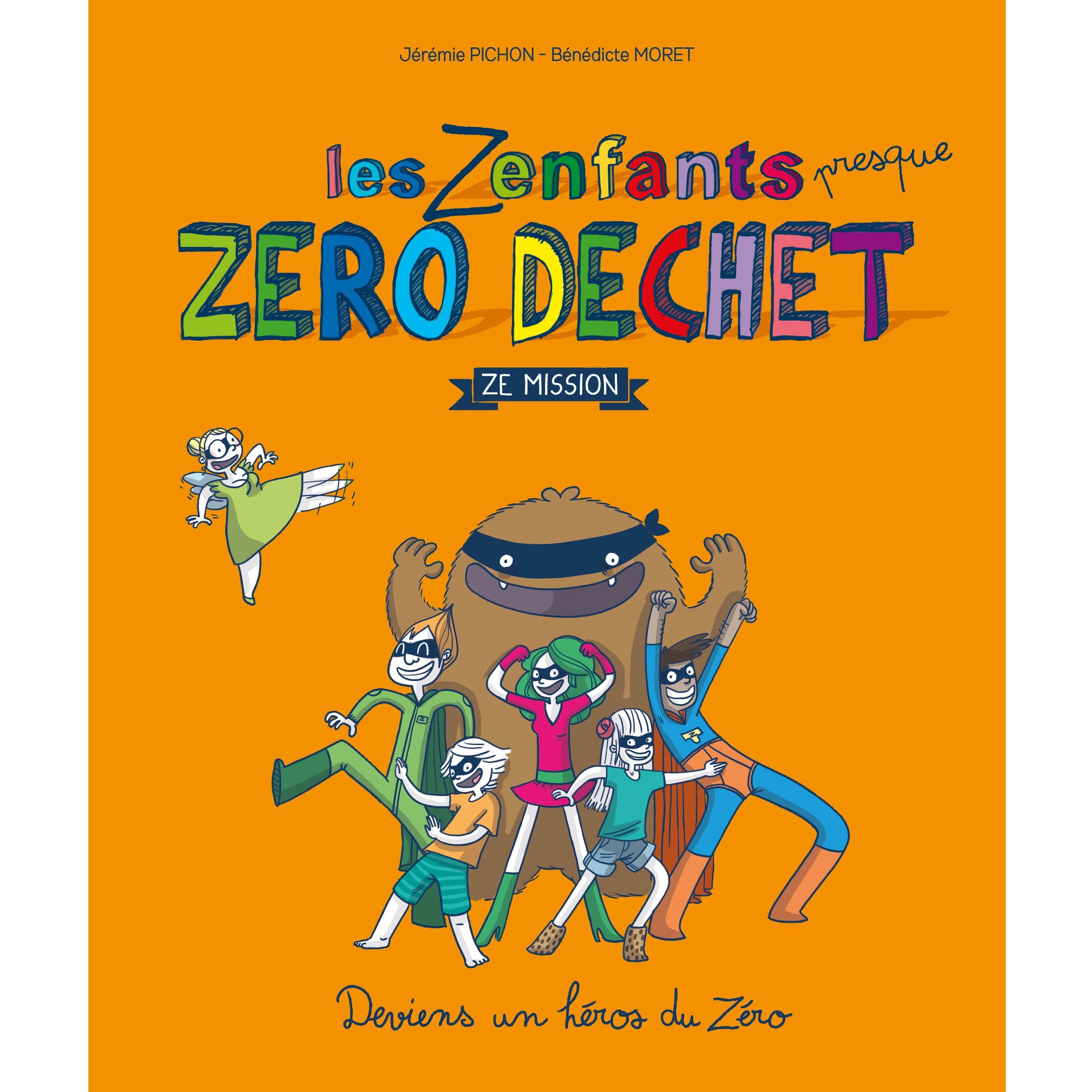 Les Zenfants Presque Zéro Déchet - Ze Mission - J. Pichon & B. Moret-Thierry Souccar-Kami Store