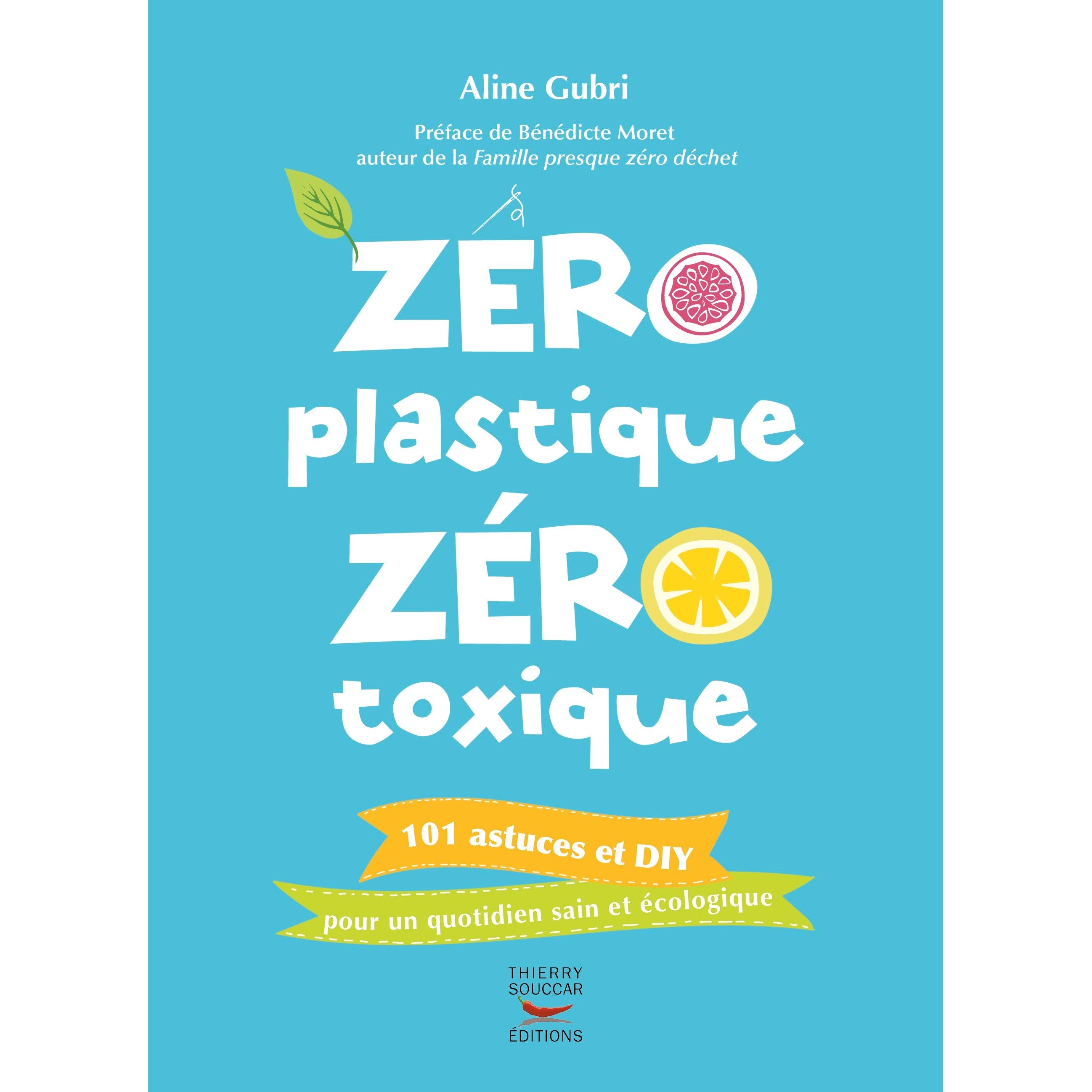 Zéro Plastique Zéro Toxique - A. Gubri-Thierry Souccar-Kami Store
